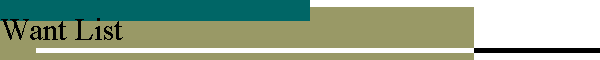 wantlist.gif (1065 bytes)
