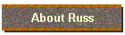 About Russ