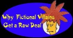Why Fictional Villains Get a Raw Deal