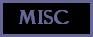 Misc