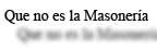 Que no es La Masoneria