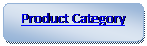 Rounded Rectangle: Product Category