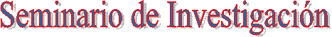 Seminario de Investigaci�n