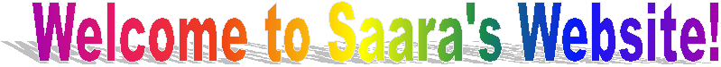 Welcome to Saara's Website!