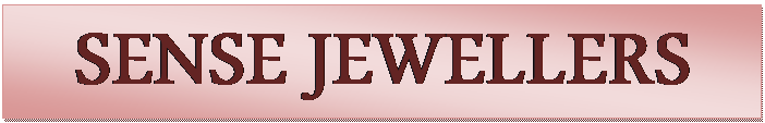 Text Box: SENSE JEWELLERS

