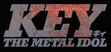 Key: The Metal Idol
