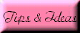  Tips & Ideas 