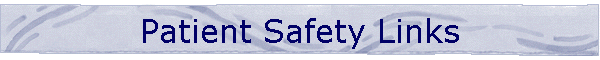 Patient Safety Links