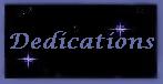 Dedications made to others by Sagittarius Members