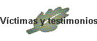 V�ctimas y testimonios