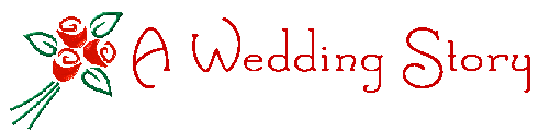 A Wedding Story!