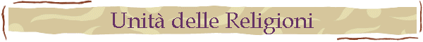 Unit� delle Religioni