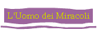 L'Uomo dei Miracoli