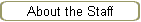 About the Staff