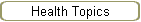 Health Topics