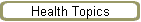 Health Topics