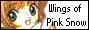Wings of Pink Snow