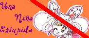 Ni�a tonta, hija de memuero, es una mimada consentida y insoportable y adem�s tiene el pelo rosa 