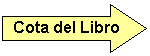 Flecha derecha: Cota del Libro