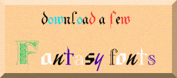 Scarica qualche font fantasy!