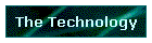 The Technology