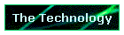 The Technology