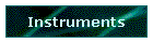 Instruments