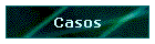 Casos
