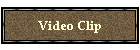 Video Clip