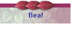 Bea!