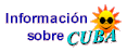 M�s informaci�n sobre Cuba en: http://www.cuba.cu/