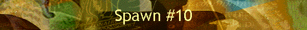 Spawn #10