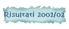 Risultati 2001/02