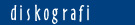 Diskografi