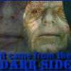 It Came From the Dark Side!