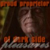 Proud Properitor of Dark Side Pleasures