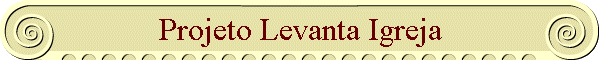 Projeto Levanta Igreja