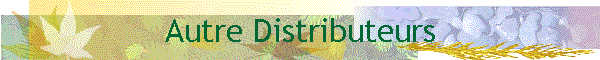 Autre Distributeurs