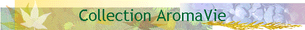 Collection AromaVie