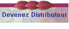 Devenez Distributeur