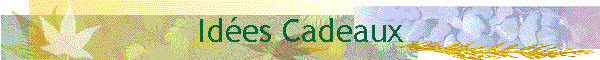 Id�es Cadeaux