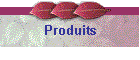 Produits