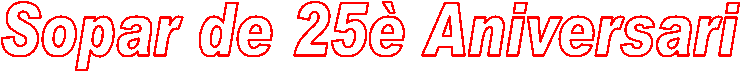 Sopar de 25� Aniversari