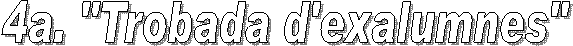 4a. "Trobada d'exalumnes"