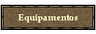 Equipamentos
