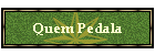 Quem Pedala