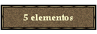 5 elementos