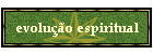 evolu��o espiritual