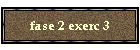 fase 2 exerc 3