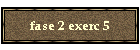 fase 2 exerc 5